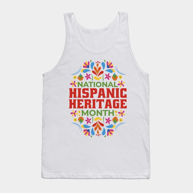 National Hispanic Heritage Month Tank Top by FunSillyShop